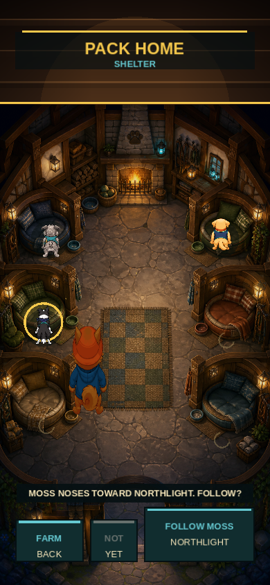 Pack Home with pups in beds around the hearth and a prompt to follow Moss to Northlight.